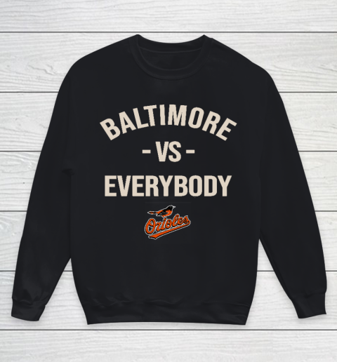 Baltimore Orioles Vs Everybody Youth Sweatshirt