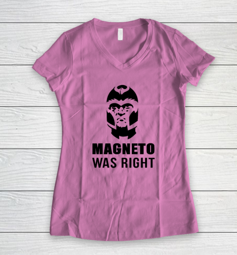 Magneto Was Right Funny Women's V-Neck T-Shirt 6