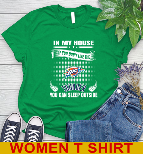 Oklahoma City Thunder NBA Basketball In My House If You Don't Like The Thunder You Can Sleep Outside Shirt Women's T-Shirt 7