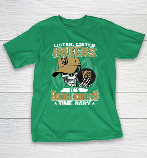 Listen Haters It is KNIGHTS Time Baby NHL T-Shirt 5