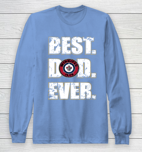 NHL Winnipeg Jets Hockey Best Dad Ever Family Shirt Long Sleeve T-Shirt 8