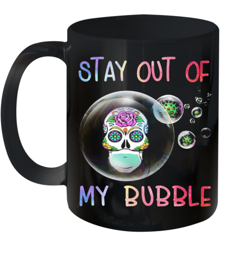Roses Skull Stay Out Of My Bubble Ceramic Mug 11oz