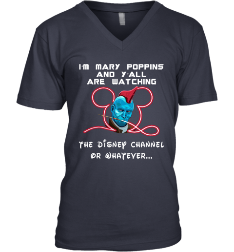 1umm yondu im mary poppins and yall are watching disney channel shirts v neck unisex 8 front navy