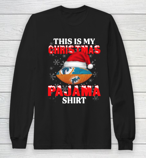 Miami Dolphins This Is My Christmas Pajama Shirt NFL Long Sleeve T-Shirt