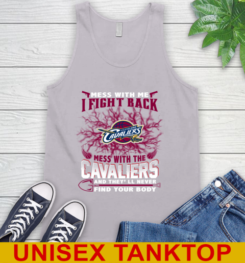 NBA Basketball Cleveland Cavaliers Mess With Me I Fight Back Mess With My Team And They'll Never Find Your Body Shirt Tank Top 3