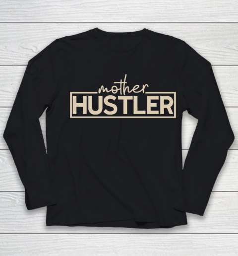 Mother Hustler Essential Mother's Day Gift Youth Long Sleeve
