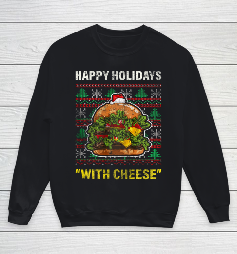 Funny Happy Holidays With Cheese Gifts Christmas Ugly Youth Sweatshirt