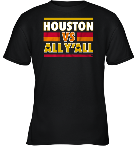 Houston Astros Vs All Y'all Youth T-Shirt