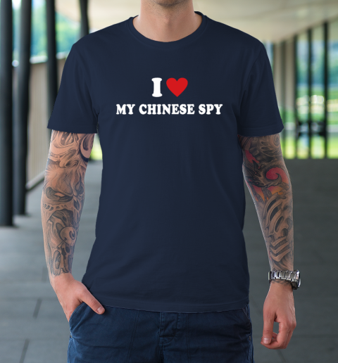 I Love My Chinese Spy I Heart My Chinese Spy T-Shirt 2