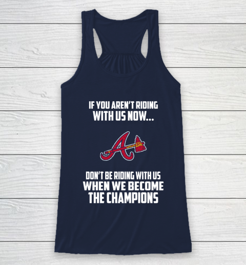 MLB Atlanta Braves Baseball We Become The Champions Racerback Tank 8