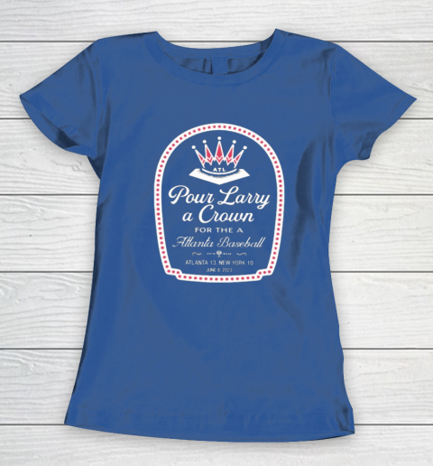 Atlanta Braves Pour Larry A Crown Women's T-Shirt 6