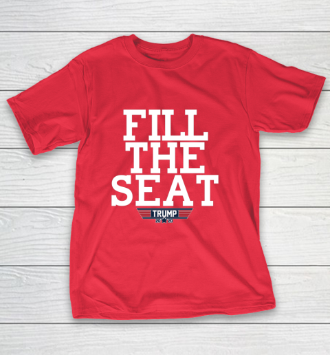 FILL THE SEAT TRUMP 2020 T-Shirt 9