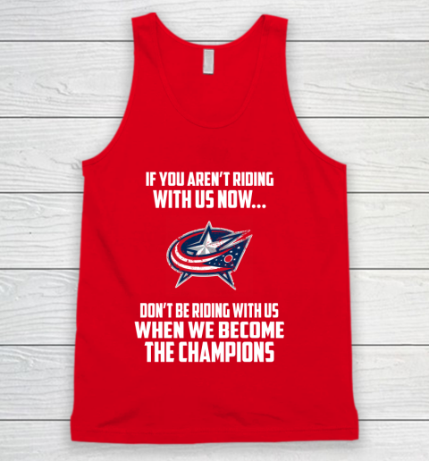NHL Columbus Blue Jackets Hockey We Become The Champions Tank Top 5