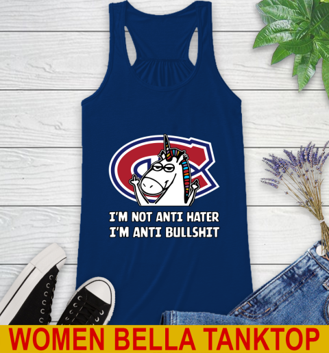 Montreal Canadiens NHL Hockey Unicorn I'm Not Anti Hater I'm Anti Bullshit Racerback Tank 9