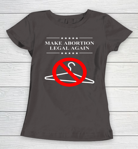 Pro Choice Shirt Make Abortion Legal Again Women's T-Shirt 4