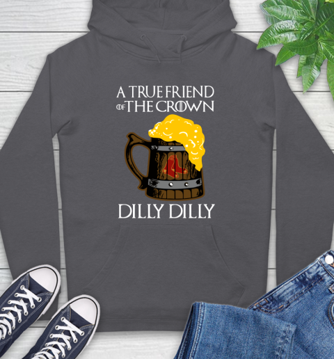 MLB Boston Red Sox A True Friend Of The Crown Game Of Thrones Beer Dilly Dilly Baseball Hoodie 7
