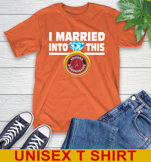 Arizona Diamondbacks MLB Baseball I Married Into This My Team Sports T-Shirt - Image 5
