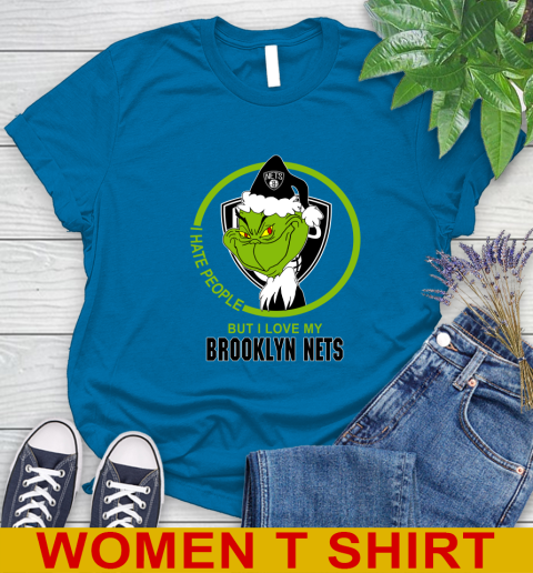 Brooklyn Nets NBA Christmas Grinch I Hate People But I Love My Favorite Basketball Team Women's T-Shirt 7