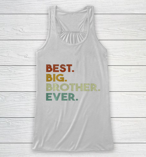 Best Big Brother Ever Sibling Gift Racerback Tank