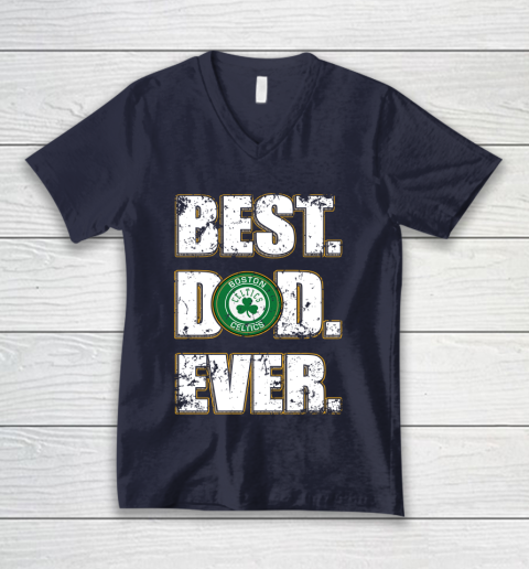 NBA Boston Celtics Basketball Best Dad Ever Family Shirt V-Neck T-Shirt 2