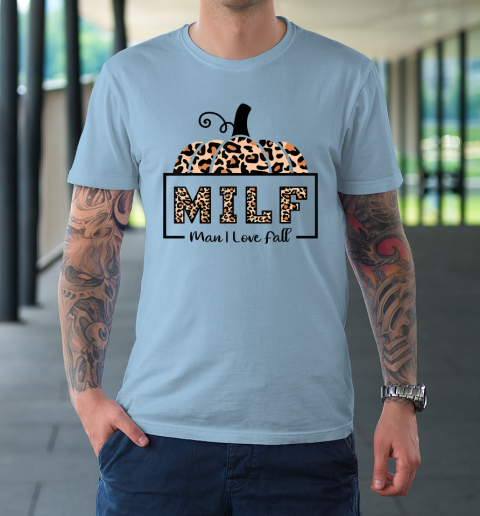 MILF Man I Love Fall Funny Woman Autumn Seasons Lover T-Shirt 5