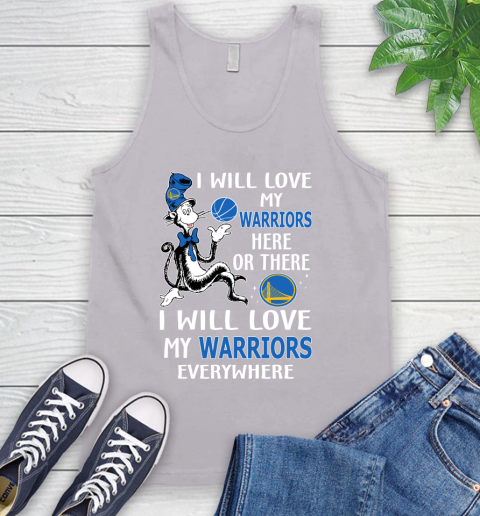 NBA Basketball Golden State Warriors I Will Love My Warriors Everywhere Dr Seuss Shirt Tank Top 3