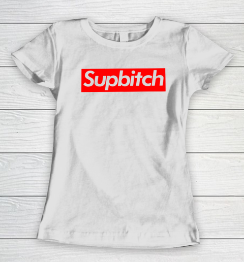 SUPBITCH Women's T-Shirt 2