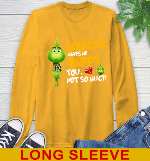 MLB New York Yankees Makes Me Happy You Not So Much Grinch Baseball Sports Long Sleeve T-Shirt 2