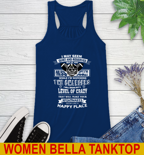 Los Angeles Chargers NFL Football If You Mess With Me While I'm Watching My Team Racerback Tank 7