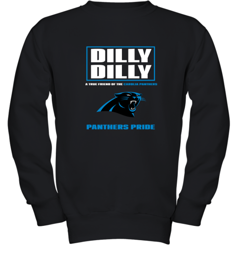 Dilly Dilly A True Friend Of The Carolina Panthers Youth Sweatshirt