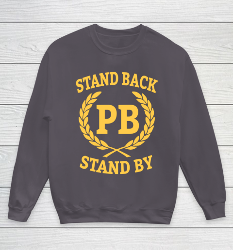 Stand Back And Stand By Youth Sweatshirt 5