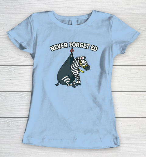 Never Forget Ed The Zebra Captured Women's T-Shirt 4