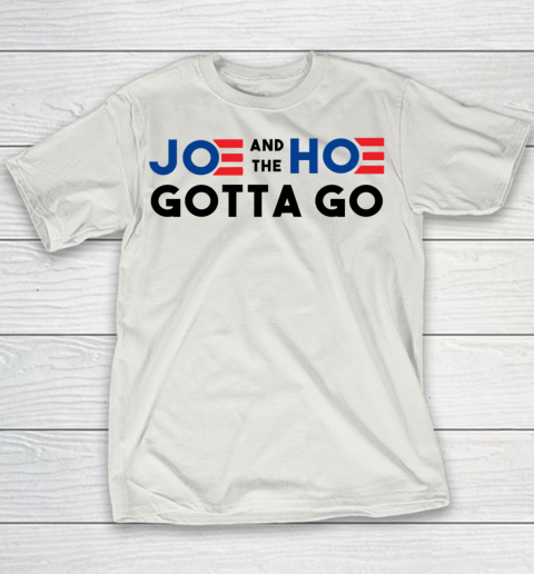 Joe and the Ho gotta go Youth T-Shirt 8