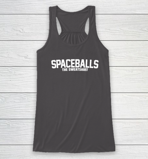 Mel Brooks Spaceballs The Sweatshirt Racerback Tank 6