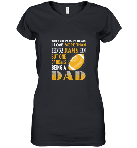 I Love More Than Being A Rams Fan Being A Dad Football Women's V-Neck T-Shirt