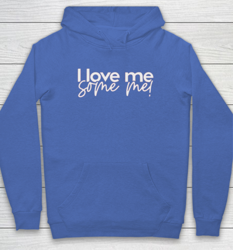 I love me hoodie store