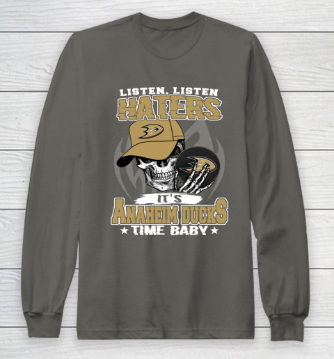 Listen Haters It is DUCKS Time Baby NHL Long Sleeve T-Shirt 5
