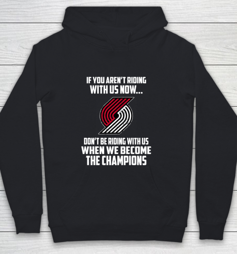 NBA Portland Trail Blazers Basketball We Become The Champions Youth Hoodie