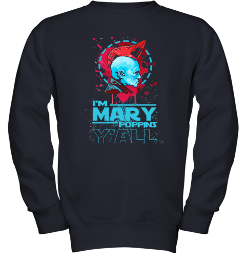 uepu im mary poppins yall yondu guardian of the galaxy shirts youth sweatshirt 47 front navy