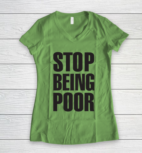 Stop Being Poor Shirt  Paris Hilton Fitted Women's V-Neck T-Shirt 5