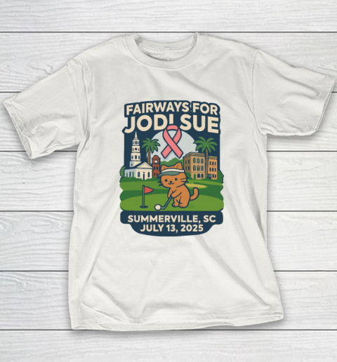 Fairways For Jodi Sue Summerville SC July 13 2025 Youth T-Shirt