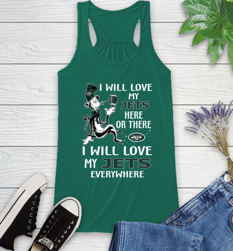 NFL Football New York Jets I Will Love My Jets Everywhere Dr Seuss Shirt Racerback Tank 4