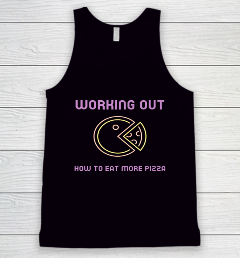 Working out how to eat more pizza Tank Top