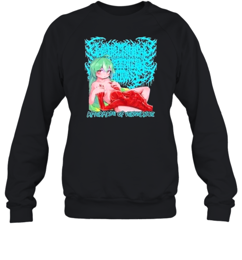 Yandere Chainsaw Regurgitation Factory Aftermath Of Vengeance Sweatshirt