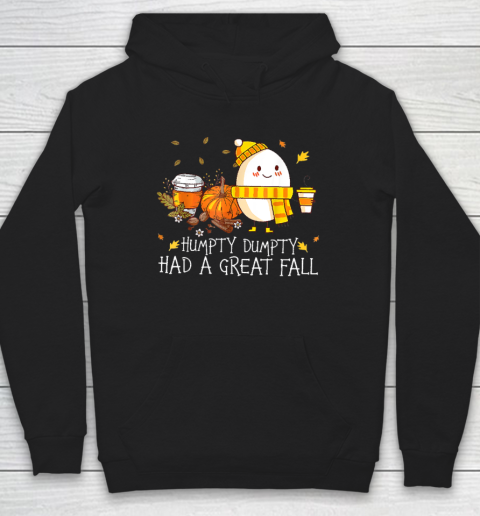 Thanksgiving And Autumn Humpty Dumpty Had A Great Fall Hoodie