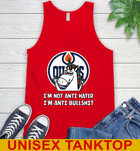 Edmonton Oilers NHL Hockey Unicorn I'm Not Anti Hater I'm Anti Bullshit Tank Top 6