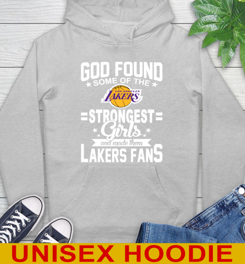 Los Angeles Lakers NBA Basketball God Found Some Of The Strongest Girls Adoring Fans Hoodie 6