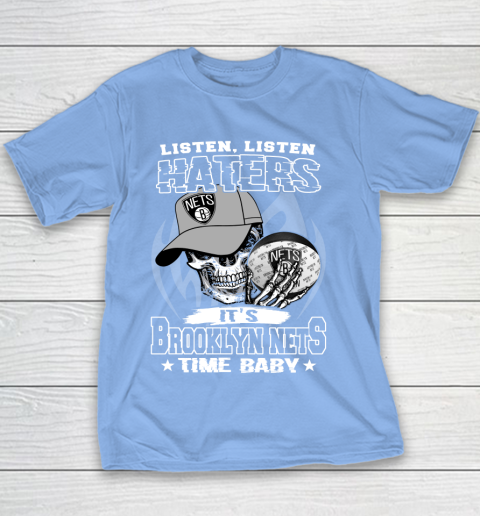 Listen Haters It is NETS Time Baby NBA Youth T-Shirt 8