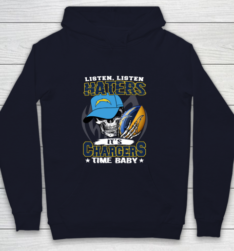 Listen Haters It is CHARGERS Time Baby NFL Youth Hoodie 2