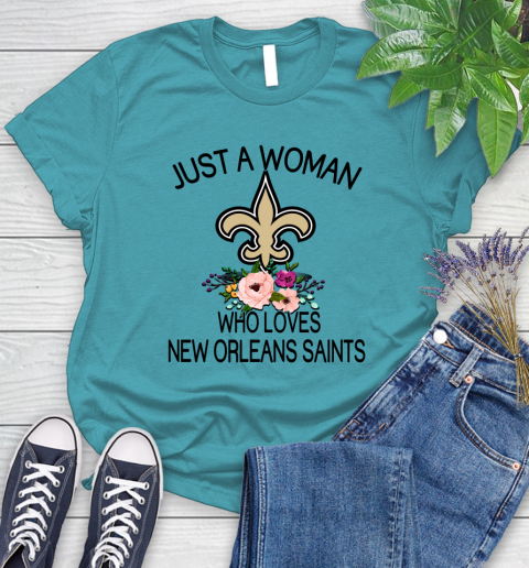 NFL Just A Woman Who Loves New Orleans Saints Football Sports Women's T-Shirt 11